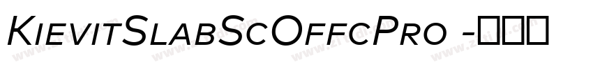 KievitSlabScOffcPro 字体转换 KievitSlabScOffcPro 字体转换
